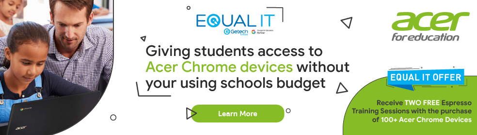 EqualIT - Giving students access to Acer Chrome devices without using your schools budget